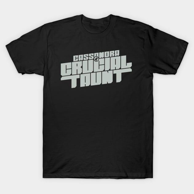 Crucial Taunt T-Shirt by Mouse